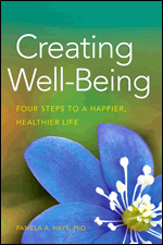 creating well-being: four steps to a happier, healthier life